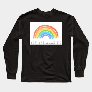 Rainbow You Are Amazing Long Sleeve T-Shirt